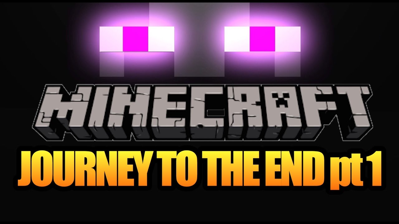 JOURNEY TO THE END - Part 1 | Minecraft - YouTube