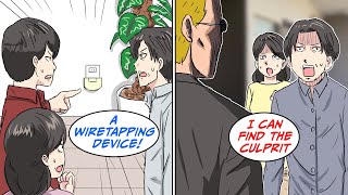 A wiretapping device was installed in my home! [Manga Dub]