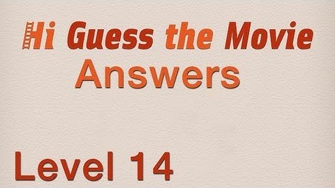 Hi Guess the Movie Answers Level 14