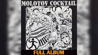 MOLOTOV COCKTAIL FULL ALBUM