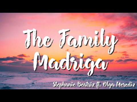 The Family Madrigal ( Lyrics) - Stephanie Beatriz feat  Olga Merediz, Encanto