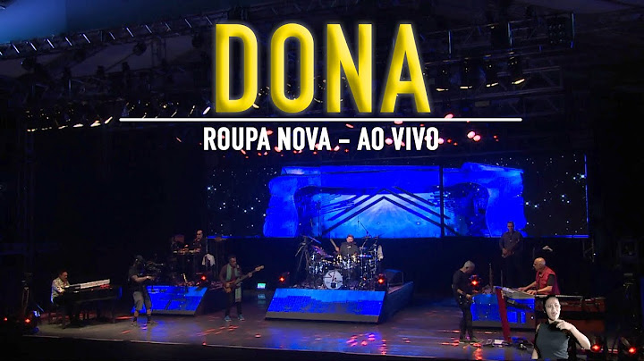 ROUPA NOVA - DONA (ao vivo)