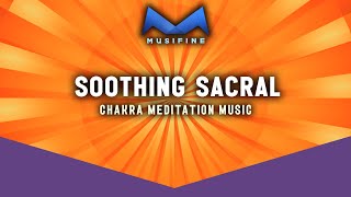 Soothing Sacral - Peaceful Music for Sleep, Relaxation - MUSIFINE