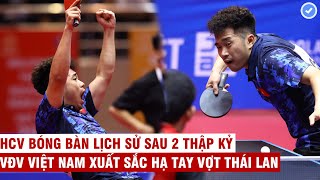 HCV bóng bàn lịch sử sau 2 thập kỷ | Nguyễn Đức Tuân hạ tay vợt Thái Lan bằng đường bóng ngút trời