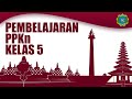(PPKn KELAS 5) NILAI-NILAI YANG TERKANDUNG DALAM PANCASILA