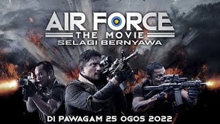 Air Force The Movie: Selagi Bernyawa |  Trailer