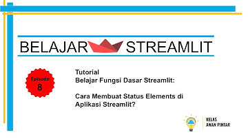 Belajar Streamlit [Dasar] - 08 - Cara Membuat Status Elements di Aplikasi Streamlit