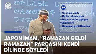 Japon imam Maeno Ahmad, Tokyo Camisi'nde "Ramazan Geldi Ramazan" parçasını kendi dilinde söyledi