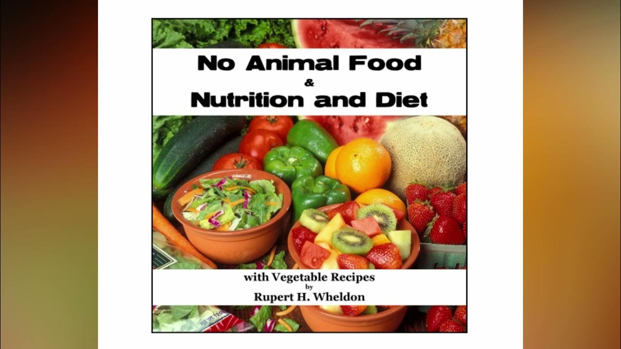 No Animal Food and Nutrition and Diet with Vegetable Recipes by Rupert