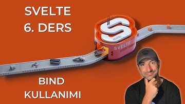 SVELTE dersleri 6. Kısım | Bind kullanımı
