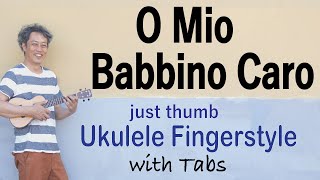 O Mio Babbino Caro (Puccini) [Ukulele Fingerstyle] Play-Along with TABs *PDF available