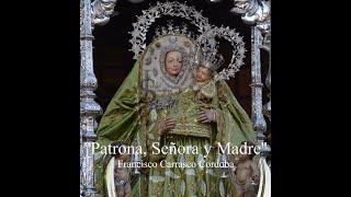 ''Patrona, Señora y Madre''