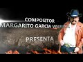 Para mi gente querida del compositor Margarito García Valencia