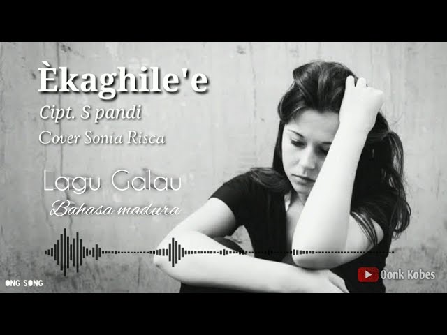 Lagu Madura Ekaghile'e - Sonia Risca (Lirik) class=