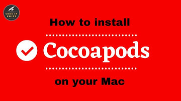 How to Install Cocoapods on Your Mac || Swift