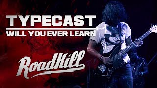 Chords for ROADKILL TOUR - TYPECAST - WILL YOU EVER LEARN