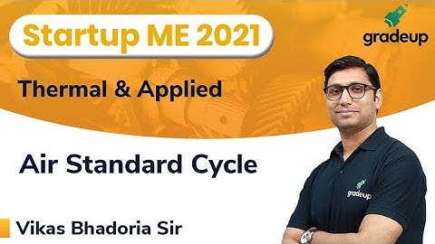Air Standard Cycle | Thermal & Applied | ESE and GATE21 | Vikas Sir | Gradeup