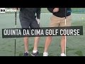 Quinta Da Cima Golf Course
