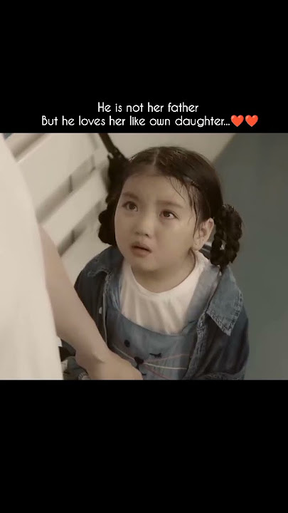 she is lucky to have father like him..❤️|| #shorts #feed #virel #explore #fyp #cdrama