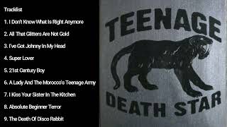 TEENAGE DEATH STAR - LONGWAY TO NOWHERE FULL ALBUM (2008)