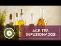 Como hacer aceites infusionados en casa