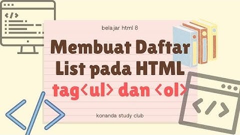 Membuat Daftar List dengan HTML (tag ol dan ul)| Belajar HTML 8