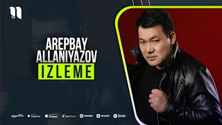 Arepbay Allaniyazov - Izleme (music version) Resimi