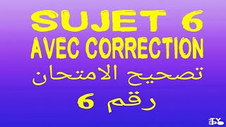 Sujet 6 avec correction 4AM//تصحيح نموذج امتحان رقم 6