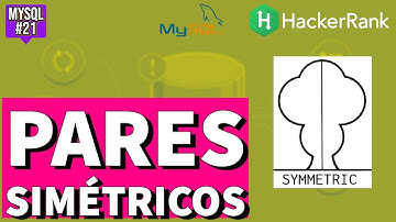 SYMMETRIC PAIRS (HackerRank) - MySQL #21