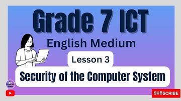 Security of the Computer System | Grade 7 - ICT -Lesson 3