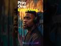 When You Pray Over Everything | Gospel Rap #gospelrap #faith