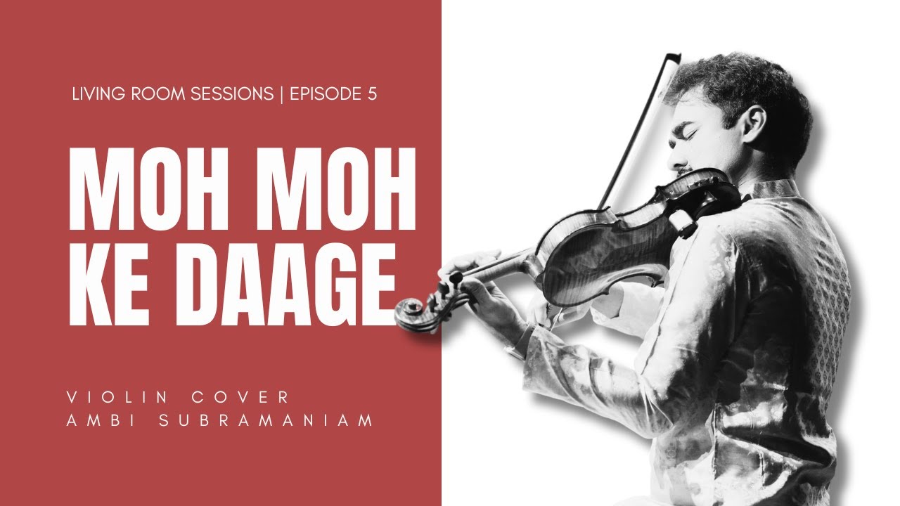 Living Room Sessions Ep 5   Moh Moh Ke Dhaage Violin Cover  Ambi Subramaniam