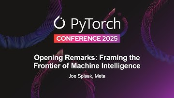Keynote: Framing the Frontier of Machine Intelligence - Joe Spisak, Meta