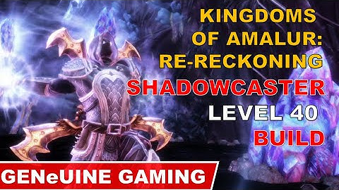 KINGDOMS OF AMALUR: RE-RECKONING BUILD VERY HARD DIFFICULTY - SHADOWCASTER (FINESSE/SORCERY) LVL 40