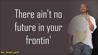 MC Breed & DFC - Ain't No Future in Yo' Frontin' (Lyrics) MC Breed & DFC - Ain't No Future in Yo' Frontin' (Lyrics)
