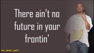 MC Breed & DFC - Ain't No Future in Yo' Frontin' (Lyrics)