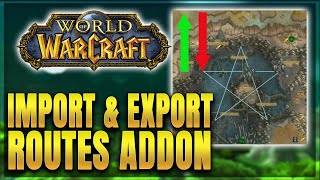 WoW: How to Import & Export Farming Routes - Routes Addon Guide