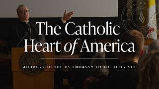 The Catholic Heart of America – Bishop Barron's Address to the US Embassy to the Holy See