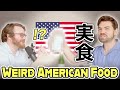 Weird American food that Japanese people would hate｜The Austin and Arthur Show