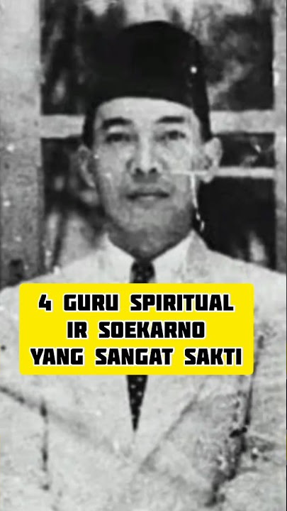 4 Guru Spritual Itu Soekarno yang jarang diketahui.
