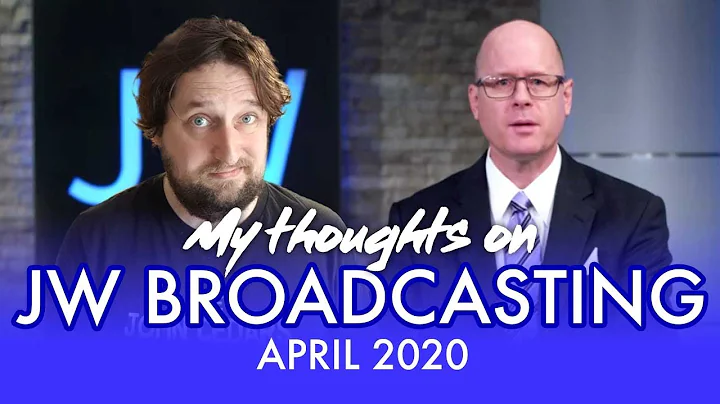 My Thoughts on JW Broadcasting - April 2020 (with ...