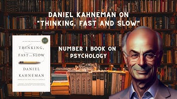 Number 1 book on psychology: Daniel Kahneman on "Thinking, Fast and Slow"