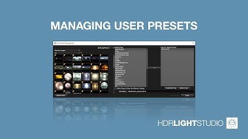 PRESETS | 7. How to Manage User Presets in HDR Light Studio