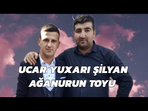 Ucar Şilyan Kəndi Ağanurun toyu