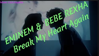 Break My Heart Again - Eminem & Bebe Rexha ( Remix by Liam )