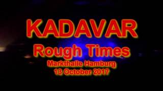 Kadavar - Rough Times - live @ Markthalle Hamburg 2017