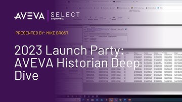 2023 Launch Party: AVEVA Historian Deep Dive