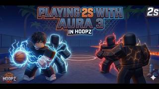 Playing 2S With Aura 3 Rankhoopz Roblox