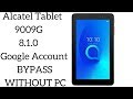 Alcatel Tablet 9009G 8.1.0 FRP/Google Lock Bypass Without PC       | mobile cell phone solution |