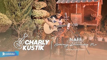 Charly Van Houten - Akhirnya Ku Menemukanmu ( Naff ) - (Official Acoustic Cover 19)